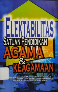 Elektabilitas Satuan Pendidikan Agama dan Keagamaan