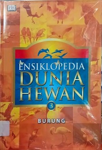 Ensiklopedia Dunia Hewan Jilid 3 : Burung