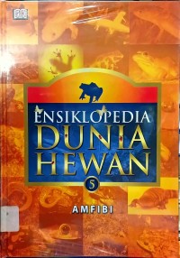 Ensiklopedia Dunia Hewan Jilid 5 : Amfiibi