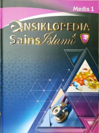 Ensiklopedia Sains Islami 4 : Medis 1