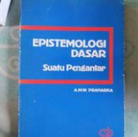 Epistemologi dasar : suatu pengantar