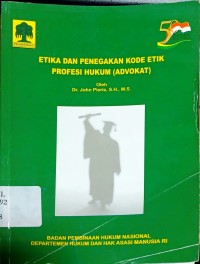 Etika Dan Penegakan Kode Etik Profesi Hukum (Advokat)