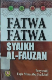 Fatwa-fatwa Syaikh Al-Fauzan