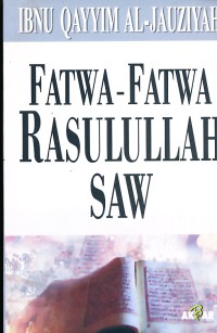 Fatwa-Fatwa Rasulullah SAW