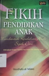 Fikih Pendidikan Anak : Membentuk Kesalehan Anak Sejak Dini