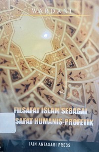 Filsafat Islam sebagai Filsafat Humanis-Profetik