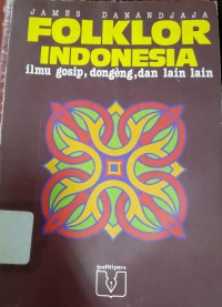 Foklor Indonesia: Ilmu Gosip, Dongen, dan Lain-lain
