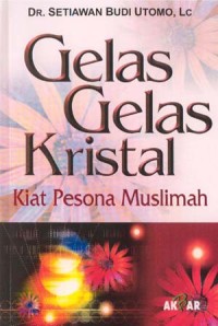 Gelas-Gelas Kristal : Kiat Pesona Muslimah