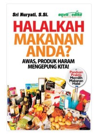 Halalkah makanan anda? : awas, produk haram mengpung kita!