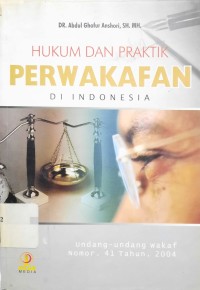 Hukum dan Praktik Perwakafan di Indonesia