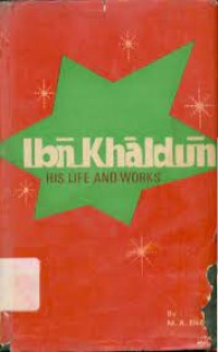 Ibn Khaldun: His Life And Works