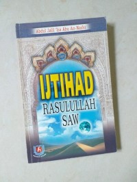 Ijtihad Rasulullah Saw