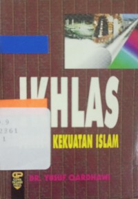 Ikhlas: Sumber Kekuatan Islam