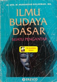 Ilmu Budaya Dasar : Suatu Pengantar