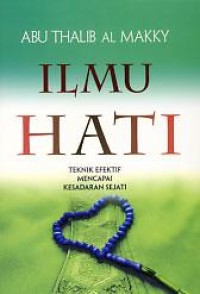 Ilmu Hati Teknik Efektif Mencapai Kesadaran Sejati