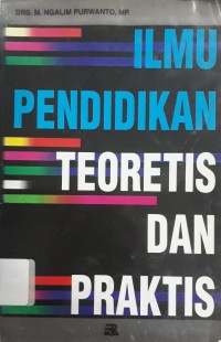 Ilmu Pendidikan Teoretis dan Praktis