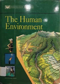 Indonesian Heritage 2 : The Human Environment
