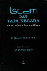 Islam Dan Tata Negara: Ajaran, Sejarah, Dan Pemikiran