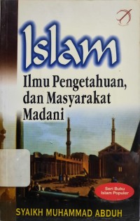 Islam, Ilmu Pengetahuan dan Masyarakat Madani