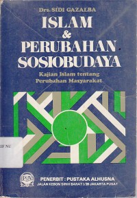 Islam dan Perubahan Sosiobudaya : Kajian Islam tentang Perubahan Masyarakat