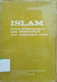 Islam untuk Pengembangan Ilmu Pengetahuan dan Lingkungan Hidup