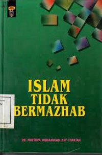 Islam Tidak Bermazhab