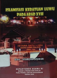 Islamisasi Kedatuan Luwu pada Abad XVII