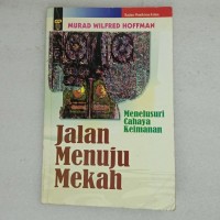 Jalan Menuju Mekah: Menelusuri Cahaya Keimanan