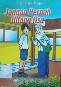 Jangan Pernah Hilang Asa
