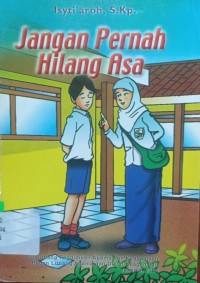 Jangan Pernah Hilang Asa