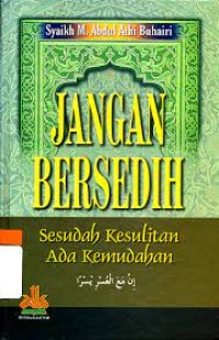 Jangan Bersedih Sesudah Kesulitan Ada Kemudahan