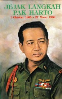 Jejak Langkah Pak Harto 1 Oktober 1965 - 27 Maret 1968