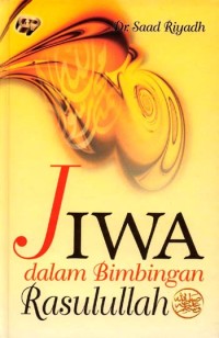 Jiwa dalam Bimbingan Rasulullah