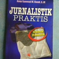 Jurnalistik Praktis: Untuk Pemula