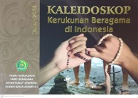 Kaleidoskop Kerukunan Beragama di Indonesia 2014