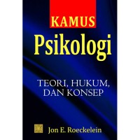 Kamus Psikologi : Teori, Hukum, dan Konsep