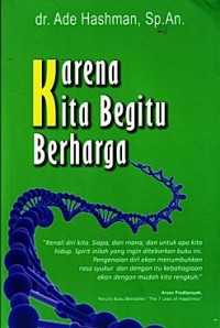 Karena Kita Begitu Berharga