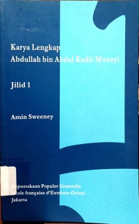 Karya Lengkap Abdullah Bin Abdul Kadir Munsyi Jilid 1