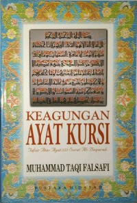 Keagungan Ayat Kursi : Tafsir Atas Ayat 255 Surat Al-Baqarah