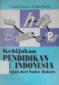 Kebijakan Pendidikan di Indonesia Ditinjau dari Sudut Hukum