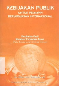 Kebijakan Publik: Untuk Pemimpin Berwawasan Internasional