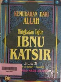 Kemudahan dari Allah: Ringkasan Tafsir Ibnu Katsir Jilid 3