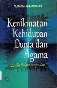 Kenikmatan Kehidupan Dunia dan Agama: Etika dalam Pergaulan