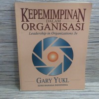 Kepemimpinan dalam Organisasi: Leadership in Organizations 3e