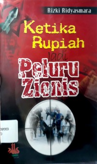 Ketika Rupiah Jadi Peluru Zionis