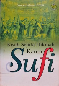 Kisah Sejuta Hikmah Kaum Sufi