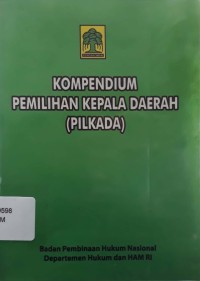 Kompedium Pemilihan Kepala Daerah (Pilkada)