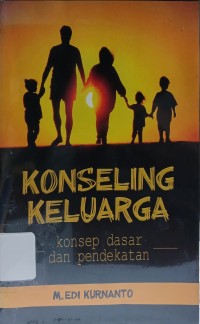 Konseling Keluarga : Konsep Dasar dan Pendekatan