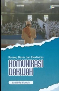 Konsep Dasar dan Efektivitas Komunikasi Dakwah