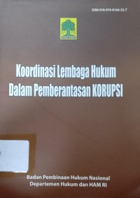 Koordinasi Lembaga Hukum Dalam Pemberantasan Korupsi